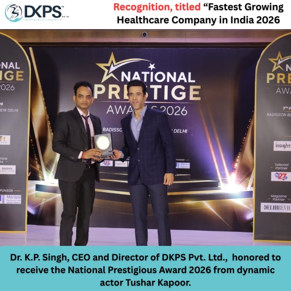 National Prestige Award - Fastest Health care company of the 2026 Year - Dr. K.P. Singh, CEO and Director of DKPS Pvt. Ltd., honored to receive the National Prestigious Award 2026 from dynamic actor Tushar Kapoor.