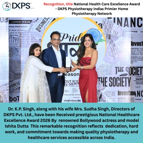 Pride Bharat Award 2026 - Dr. K.P. Singh, along with his wife Mrs. Sudha Singh, Directors of DKPS Pvt. Ltd., have been Received prestigious National Healthcare Excellence Award 2026 By renowned Bollywood actress and model Ishita Dutta This remarkable recognition reflects dedication, hard work, and commitment towards making quality physiotherapy and healthcare services accessible across India.