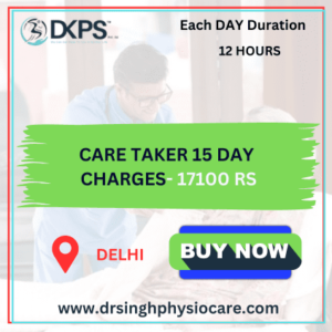 15 Days Care Taker Charges for 12 Hours