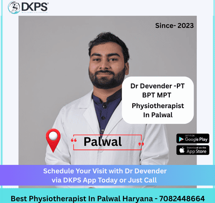 Dr Devender PT Best Physiotherapist in Palwal Haryana